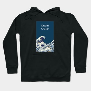 Dream Chaser! Hoodie